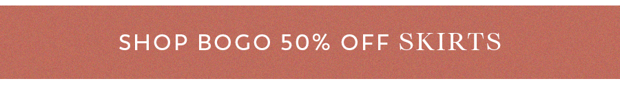 Shop BOGO 50% off Skirts
