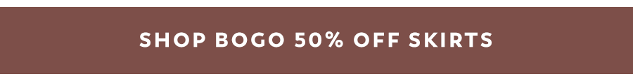 Shop BOGO 50% Off Skirts