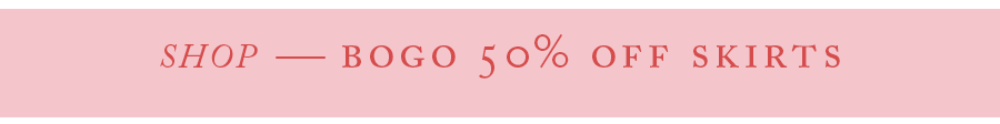 Shop BOGO 50% Off Skirts