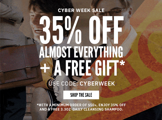 Cyber Week Deals are here! Get 35% Off + A Free Gift With Any Purchase of $50 or More