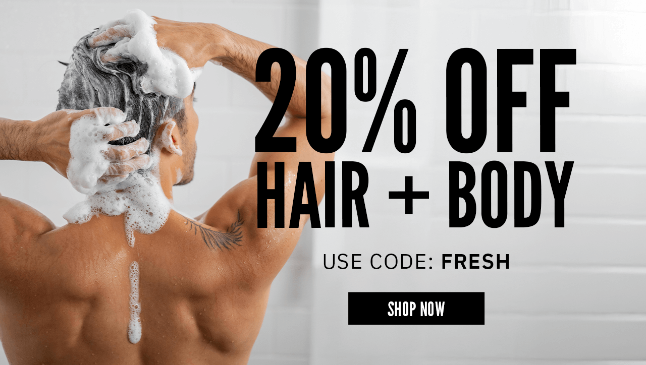 Save 20% Off All Shampoos, Conditioners, and Body Washes                                                             