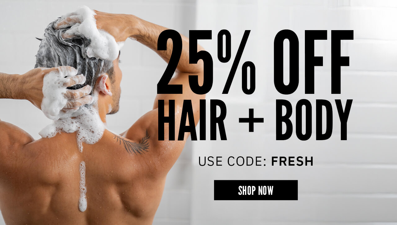 Save 25% Off All Shampoos, Conditioners, and Body Washes                                                             