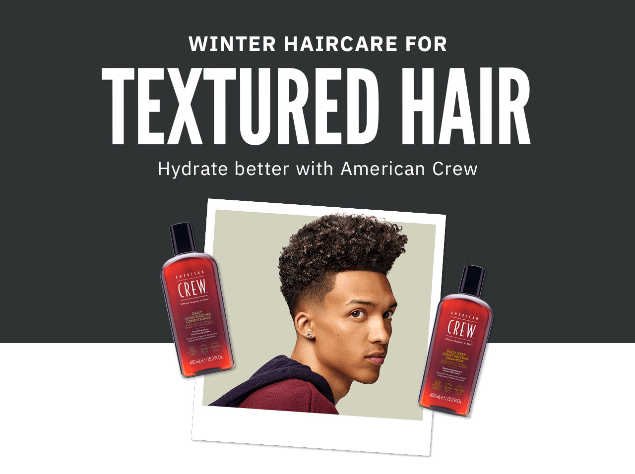 Hydrate better with American Crew