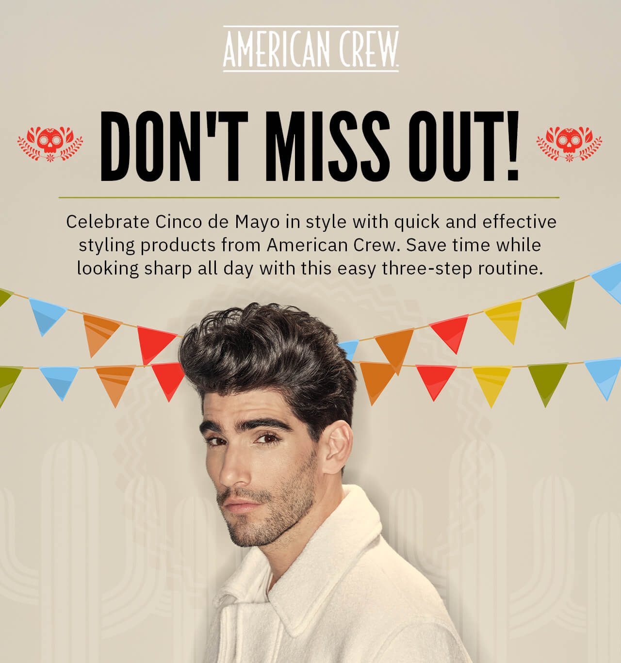 Get Ready for Cinco De Mayo with American Crew