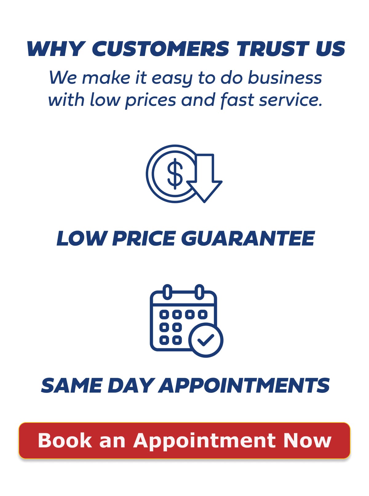 Why Customers Trust Us: Low Price Guarantee, Same Day Appointments