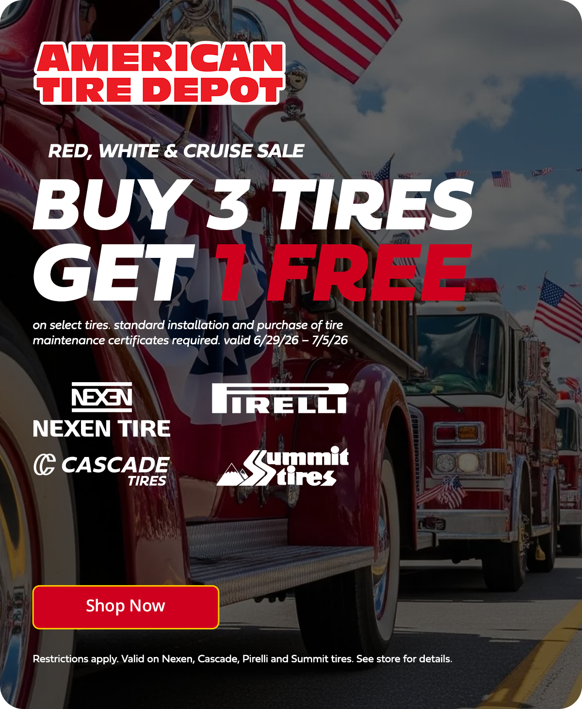 Red, White & Cruise Sale. Buy 3 tires get 1 free