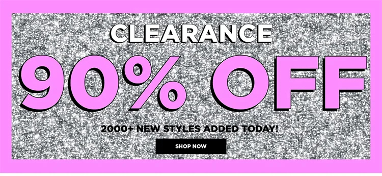 Clearance Deals Up To 90% Off!