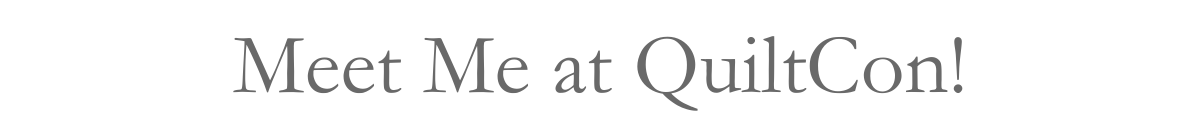 Meet Me at QuiltCon!