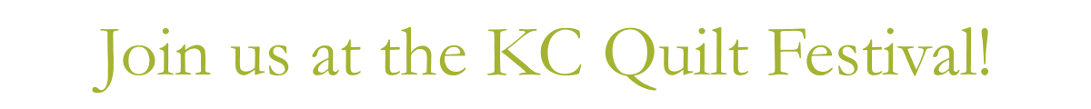 Join us at the KC Quilt Festival!