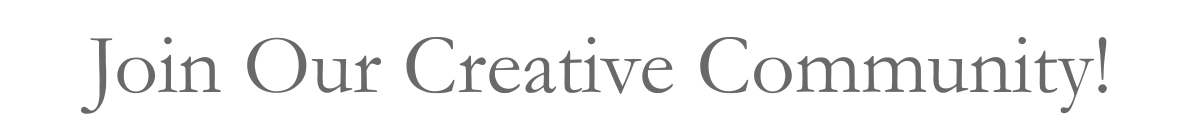 Join Our Creative Community!