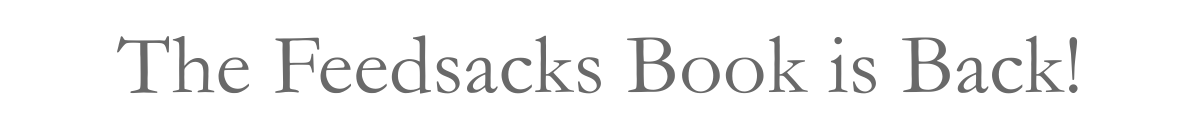 The Feedsacks Book is Back!