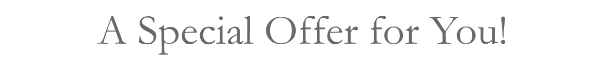 A Special Offer for You!&nbsp;