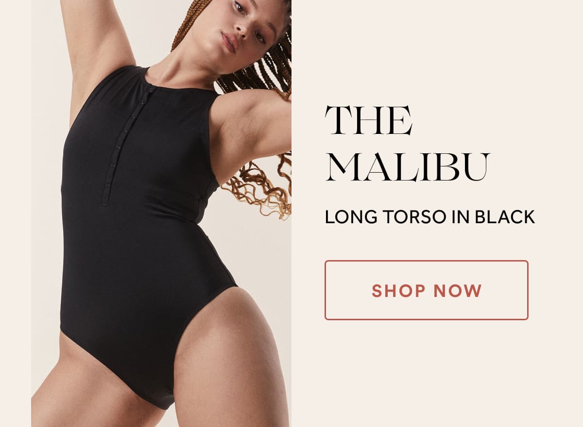 THE MALIBU | LONG TORSo IN BLACK | SHOP NOW