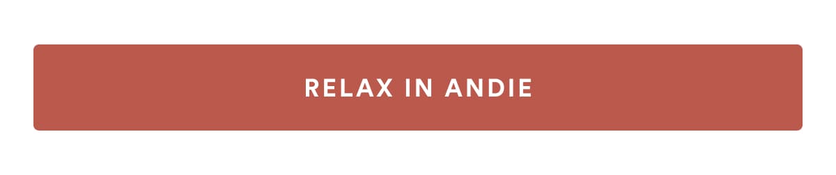 RELAX IN ANDIE