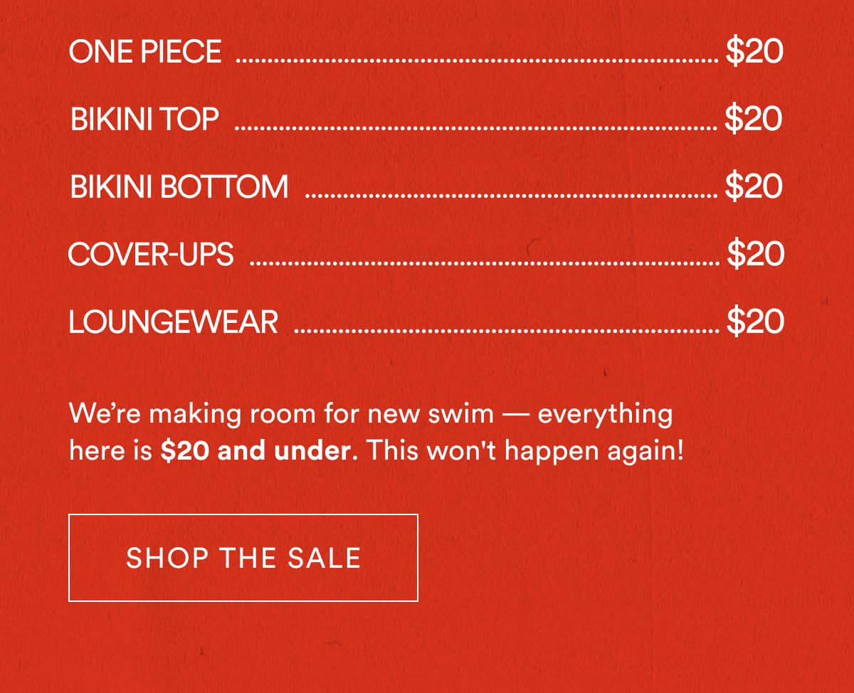 We’re making room for new swim — everything here is $20 and under. This won't happen again! | SHOP THE SALE