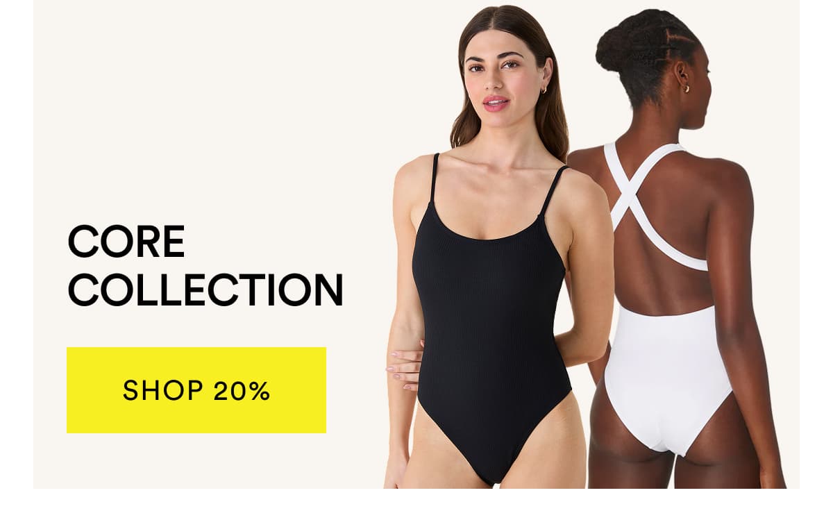 CORE COLLECTION | SHOP 20%