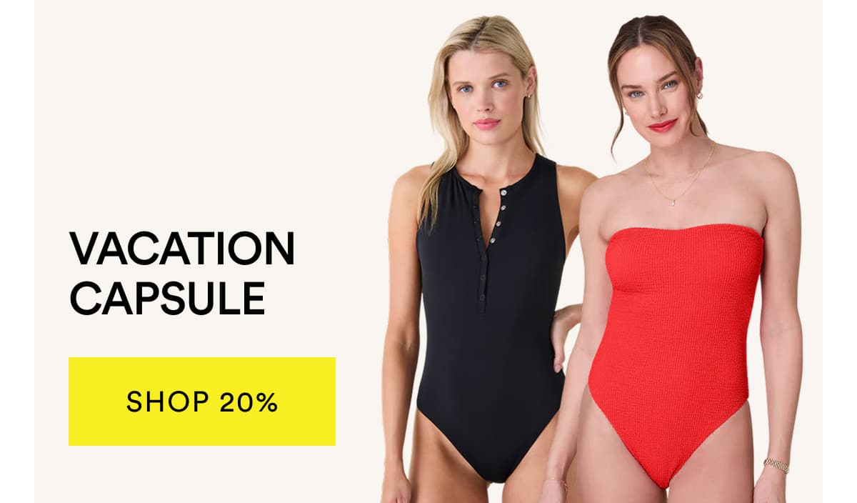 VACATION CAPSULE | SHOP 20%