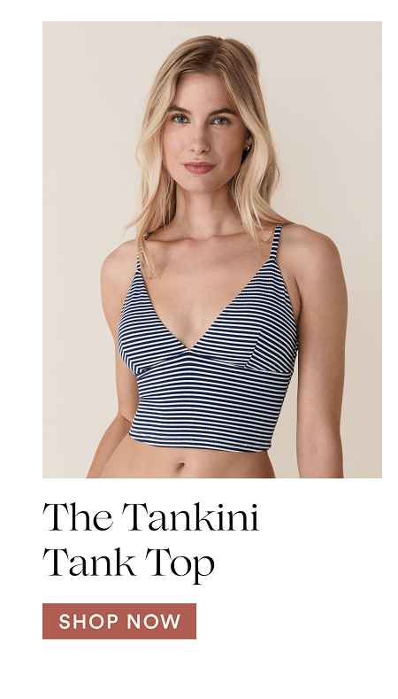 The Tankini Tank Top  [SHOP NOW]
