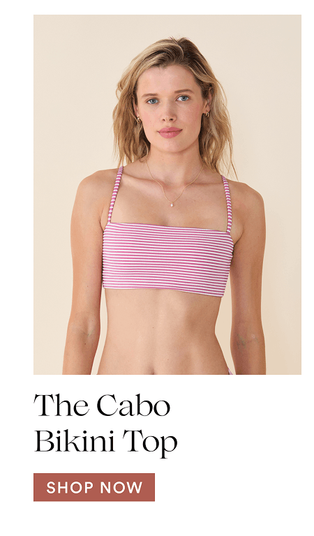 The Cabo Bikini Top  [SHOP NOW]
