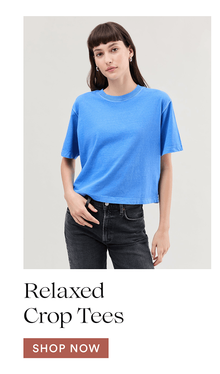 Relaxed Crop Tees  [SHOP NOW]