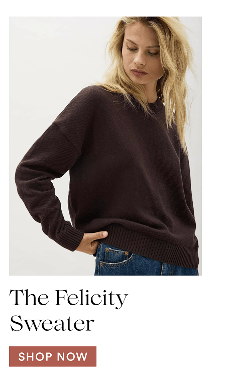 The Felicity Sweater  [SHOP NOW]