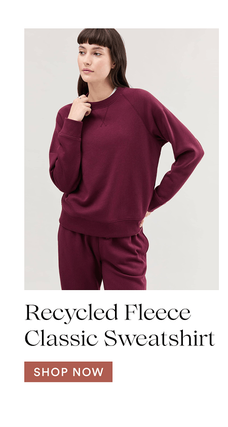 Recycled Fleece Classic Sweatshirt  [SHOP NOW]