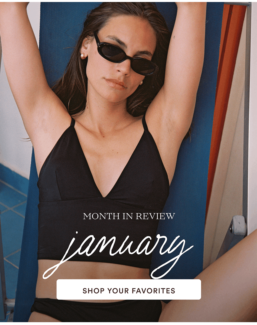 Month in Review  JANUARY  [SHOP YOUR FAVORITES]