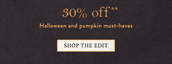 30% off halloween and pumpkin must-haves, shop the edit