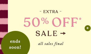 extra 50% off sale, ends soon!