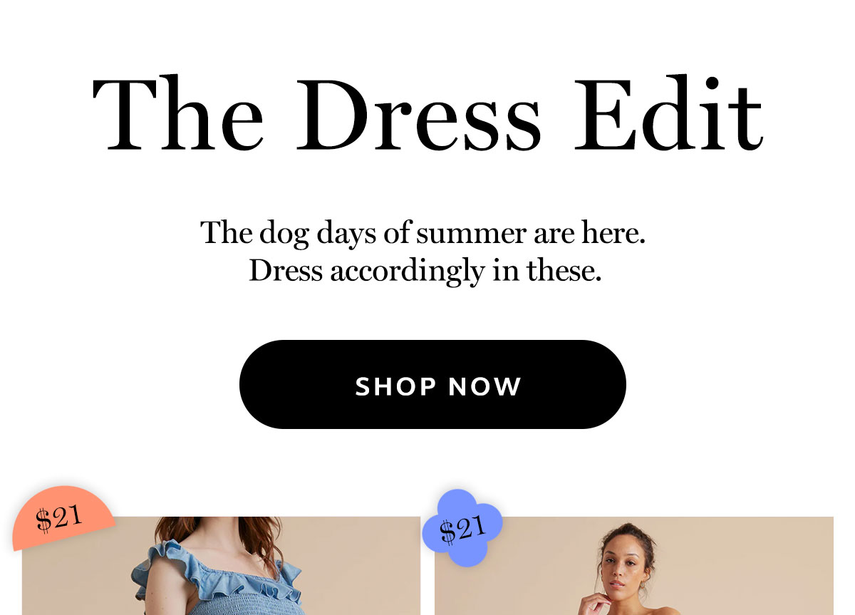 SHOP EVERYTHING $30 AND UNDER. THE DRESS EDIT