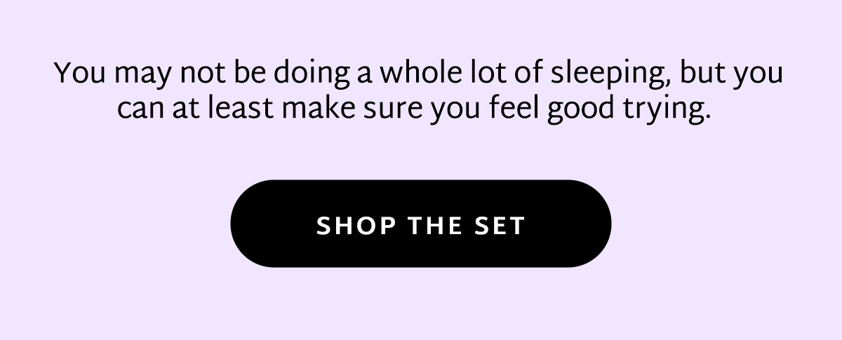 SHOP THE SLEEP SET