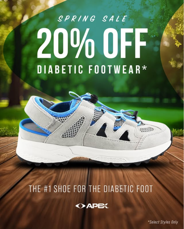 Spring Sale 20% Off Diabetic Footwear Select Styles Only. The #1 Shoe for The Diabetic Foot.