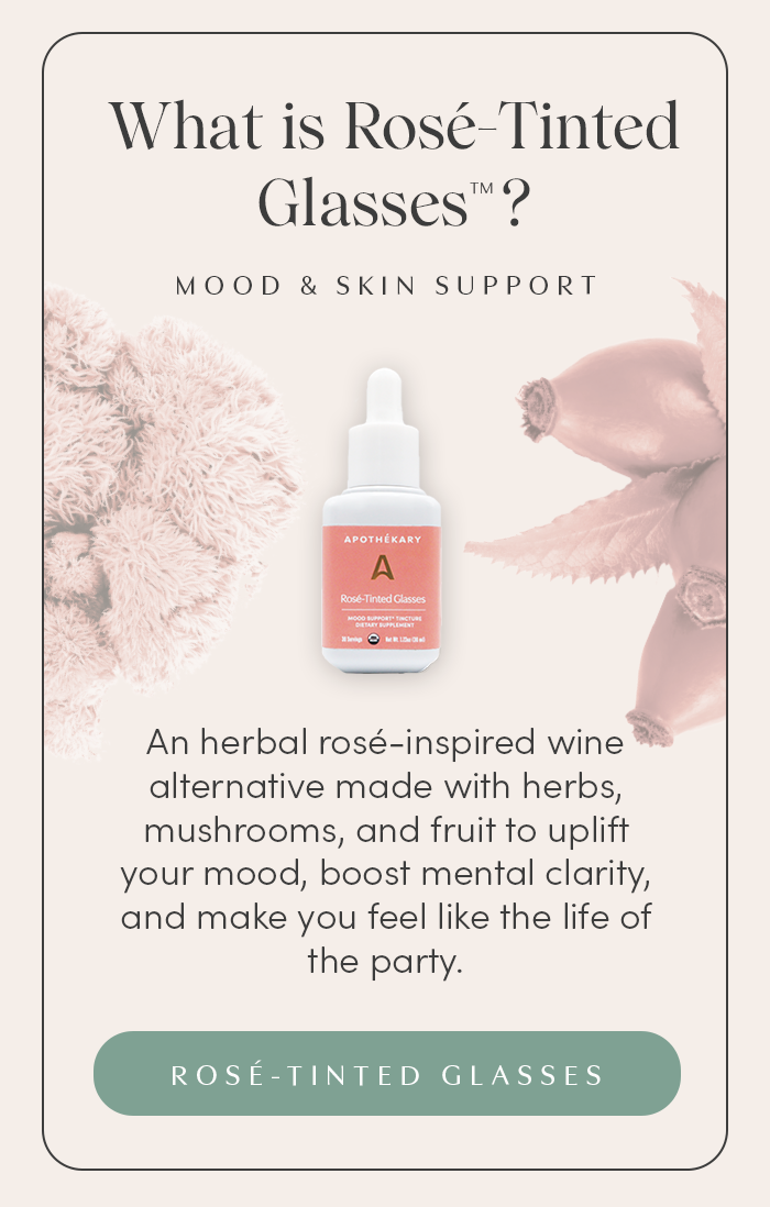 An herbal rosé-inspired wine alternative made with herbs, mushrooms, and fruit to uplift your mood, boost mental clarity, and make you feel like the life of the party.