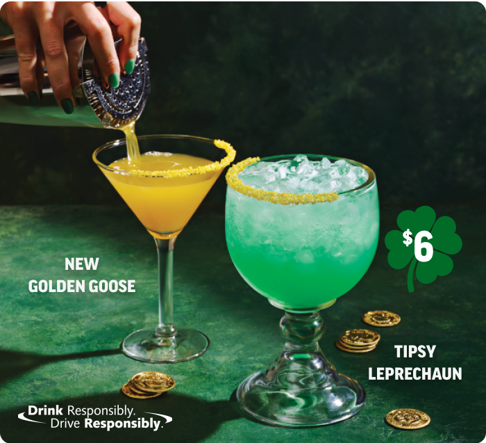 Featuring: New Golden Goose and $6 Tipsy Leprechaun. Drink Responsibly. Drive Responsibly.