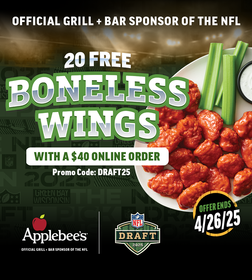 20 Free Boneless Wings With A $40 Online Order. Use Promo Code DRAFT25. Offer Ends 4/26/25