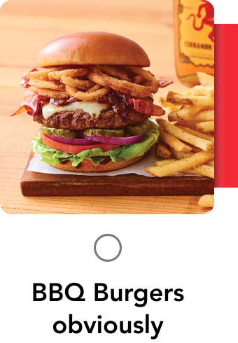 BBQ burgers obviously