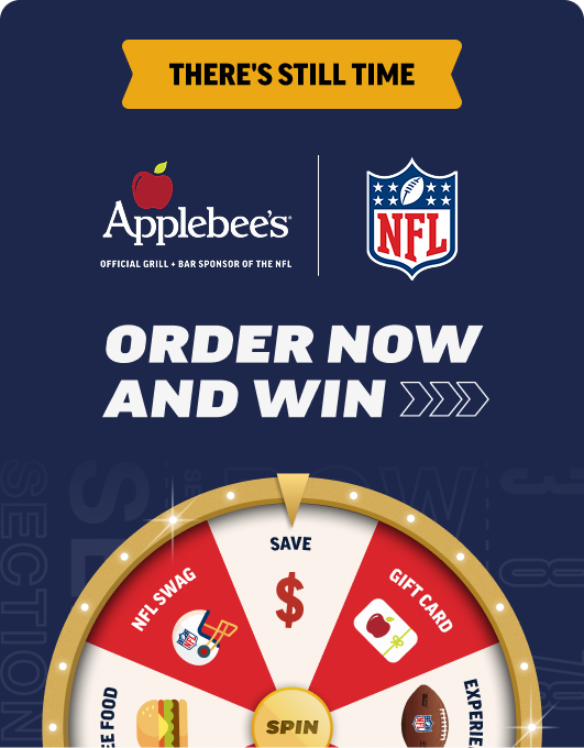 There's Still Time: Order Now and Win. Applebee’s Offical Grill + Sponsor of the NFL