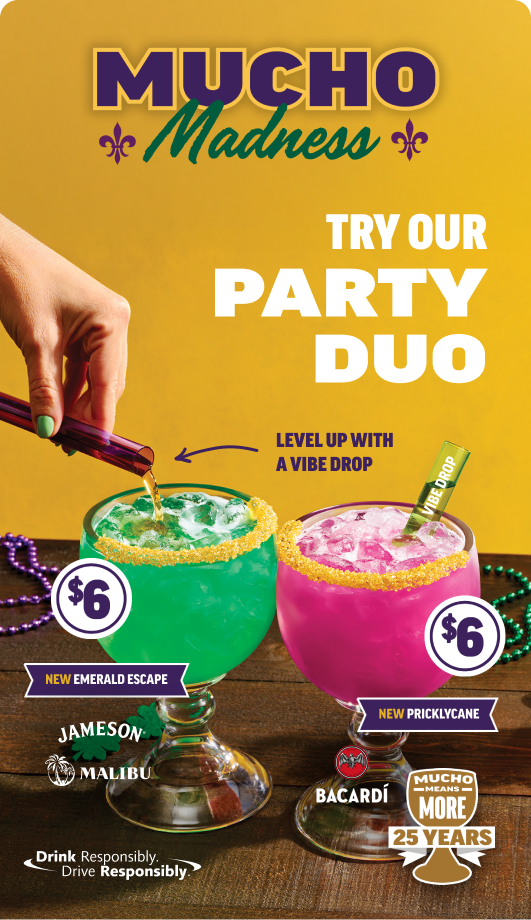 $6 Mucho Madness cocktails, Emerald Escape and Pricklycane, with added vibe drop. Drink Responsibly. Drive Responsibly.
