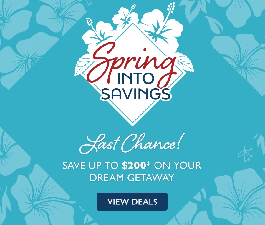 Last Chance! Save Up to $200* on Your Dream Getaway