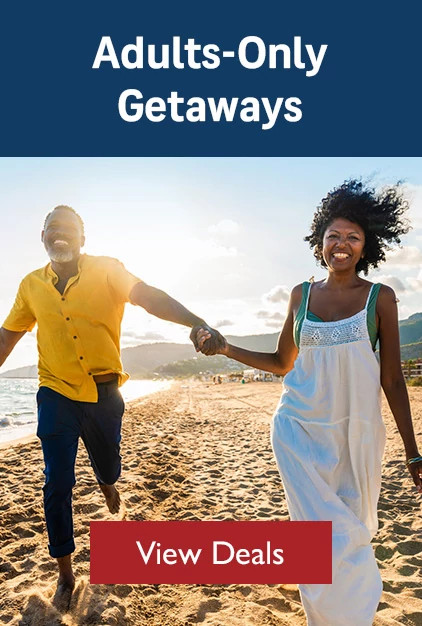 Adults-Only Getaways. View Deals.