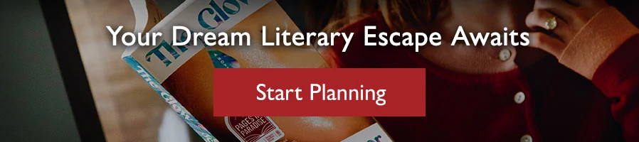 Your Dream Literary Escape Awaits, Start planning.