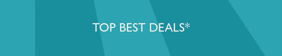 Top Best Deals*