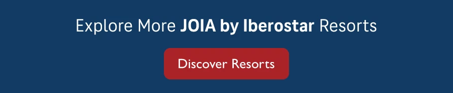 Explore More JOIA by Iberostar Resorts. Discover resorts.