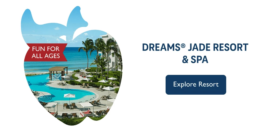Dreams Jade Resort & Spa. Fun for all ages. Explore Resort.