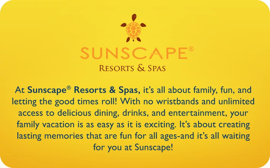 At Sunscape Resorts & Spas, it’s all about family, fun, and letting the good times roll! With no wristbands and unlimited access to delicious dining, drinks, and entertainment, your family vacation is as easy as it is exciting. It’s all about creating lasting memories that are fun for all ages—and it’s all waiting for you at Sunscape!