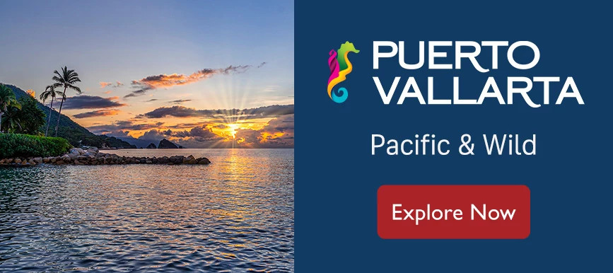 Puerto Vallarta. Pacific & Wild. Explore Now.