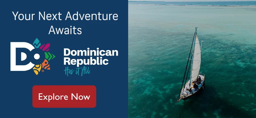 Your Next Adventure Awaits. Dominican Republic. Explore Now.