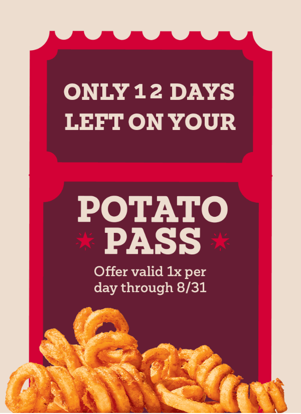 Use your Potato Pass every day. While you can.
