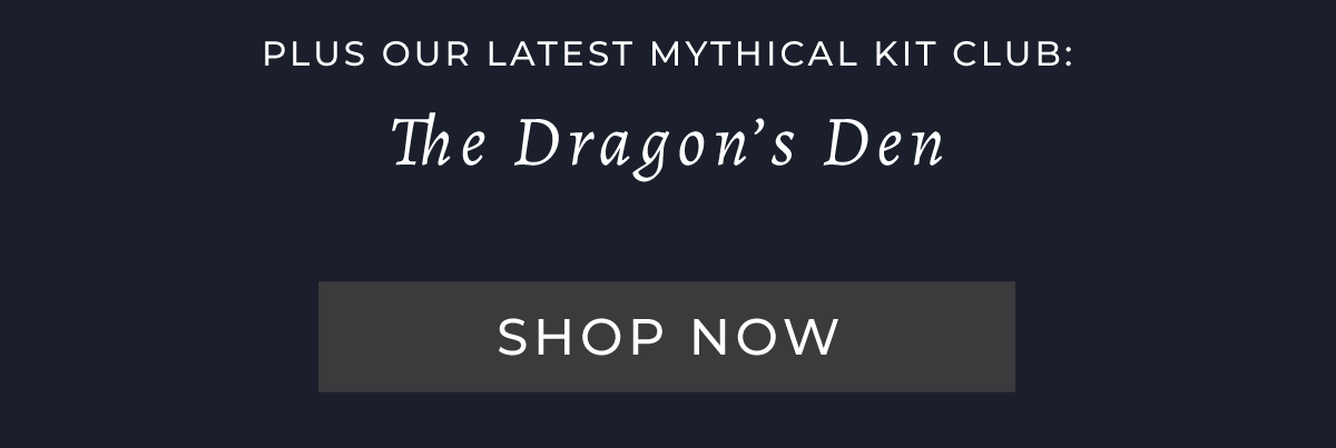 The Dragon's Den Kit Club Is Here! 
