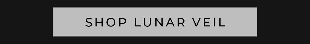 Lunar Veil Collection